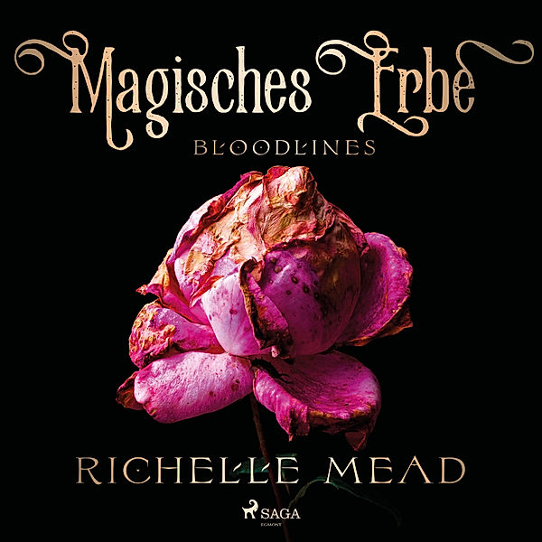 Bloodlines - 3 - Magisches Erbe - Bloodlines, Richelle Mead