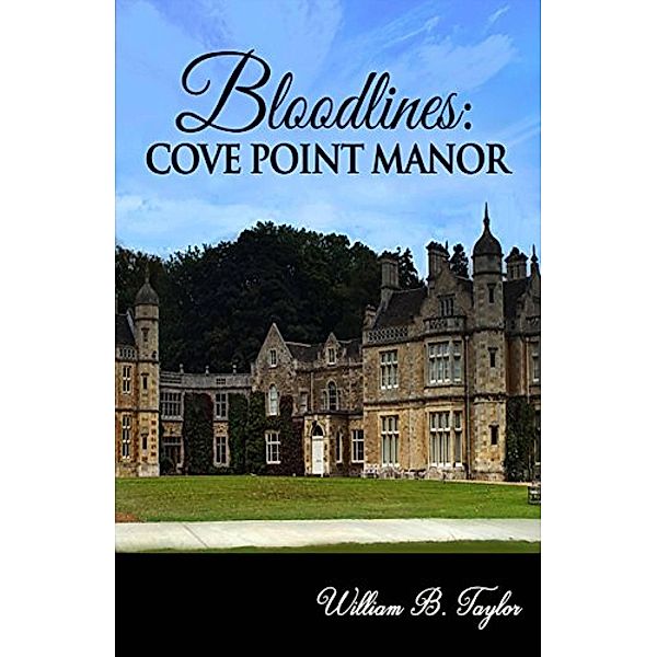 Bloodlines: A Mansão Cove Point, William B. Taylor