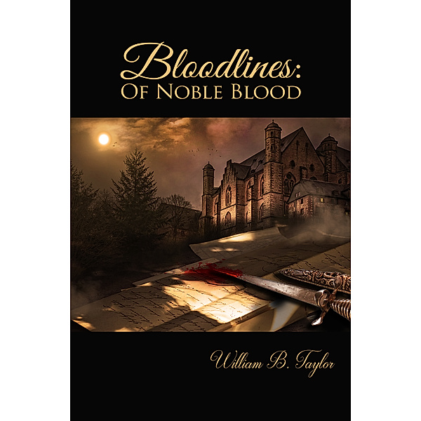 Bloodlines: Of Noble Blood, William B. Taylor
