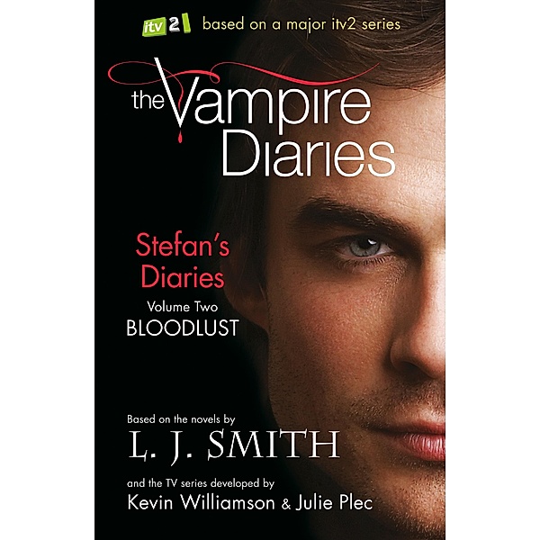 Bloodlust / The Vampire Diaries: Stefan's Diaries Bd.2, L. J. Smith