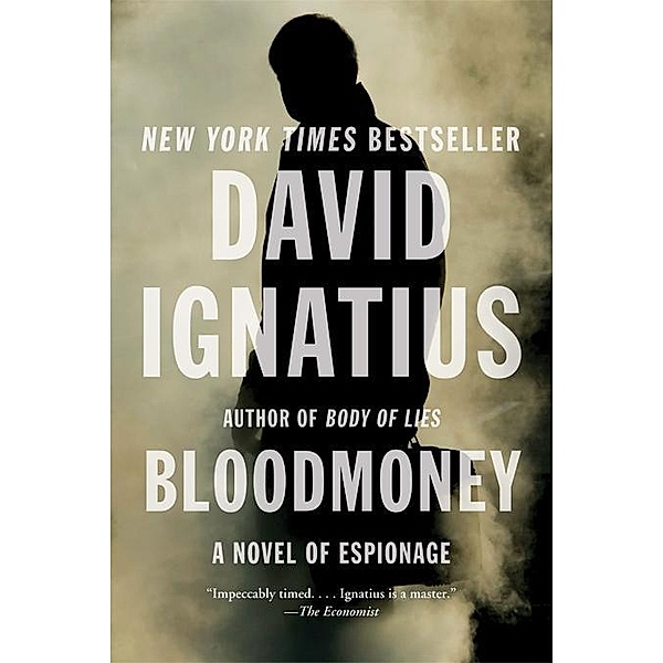 Bloodmoney: A Novel of Espionage, David Ignatius