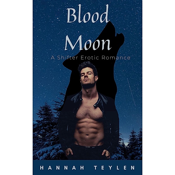 Bloodmoon (Grant pack, #3) / Grant pack, Hannah Teylen