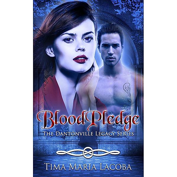 BloodPledge (The Dantonville Legacy Series, #2) / The Dantonville Legacy Series, Tima Maria Lacoba
