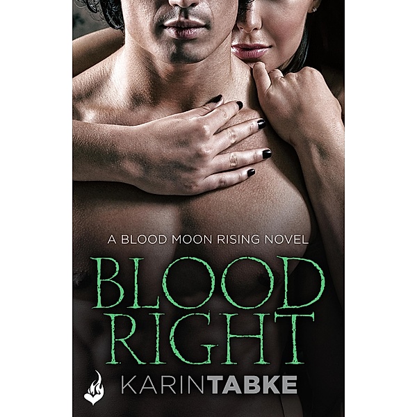 Bloodright: Blood Moon Rising Book 2 / Blood Moon Rising, Karin Tabke