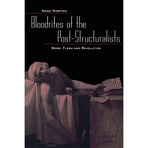 Bloodrites of the Post-Structuralists, Anne Norton