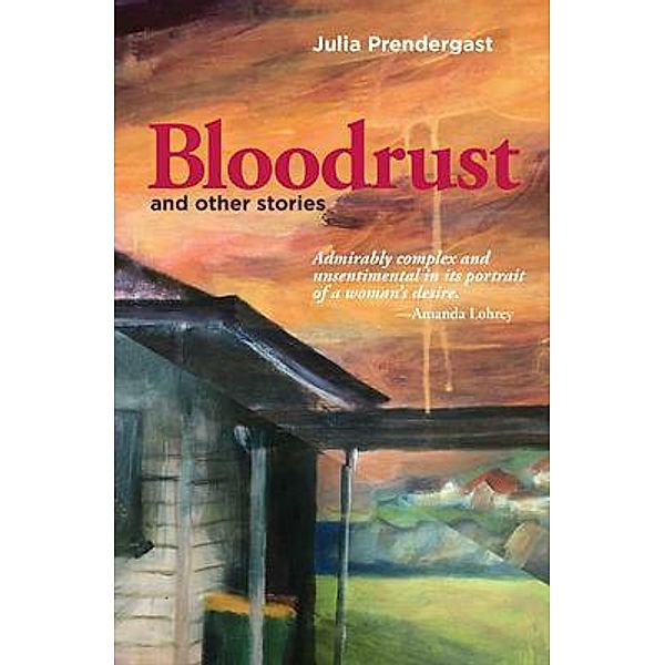 Bloodrust and other stories, Julia Prendergast