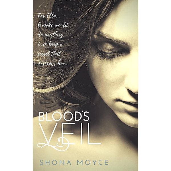 Blood's Veil, Shona Moyce