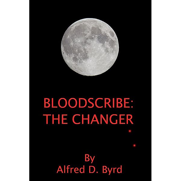 Bloodscribe: The Changer, Alfred D. Byrd