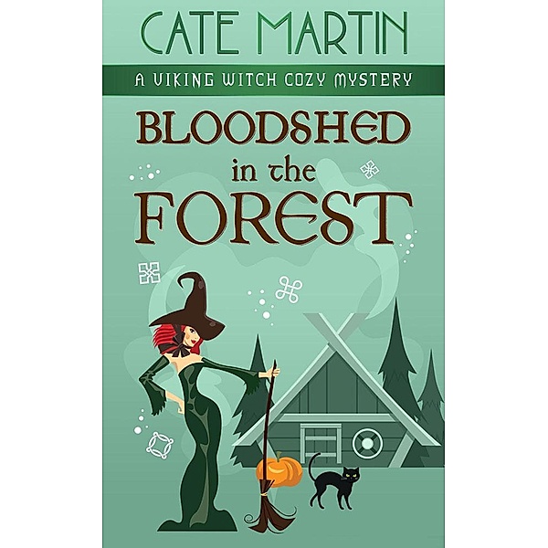 Bloodshed in the Forest (The Viking Witch Cozy Mysteries) / The Viking Witch Cozy Mysteries, Cate Martin