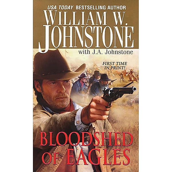 Bloodshed of Eagles / Eagles Bd.14, William W. Johnstone, J. A. Johnstone
