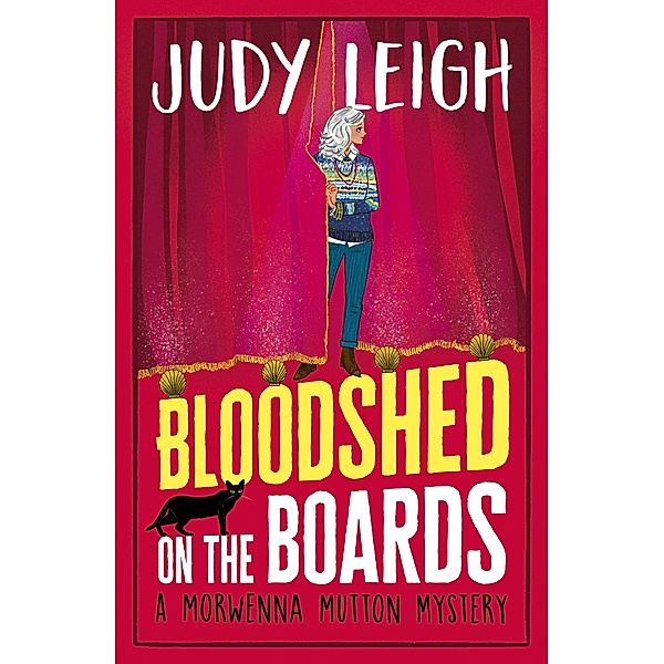 Bloodshed on the Boards / The Morwenna Mutton Mysteries Bd.2, Judy Leigh