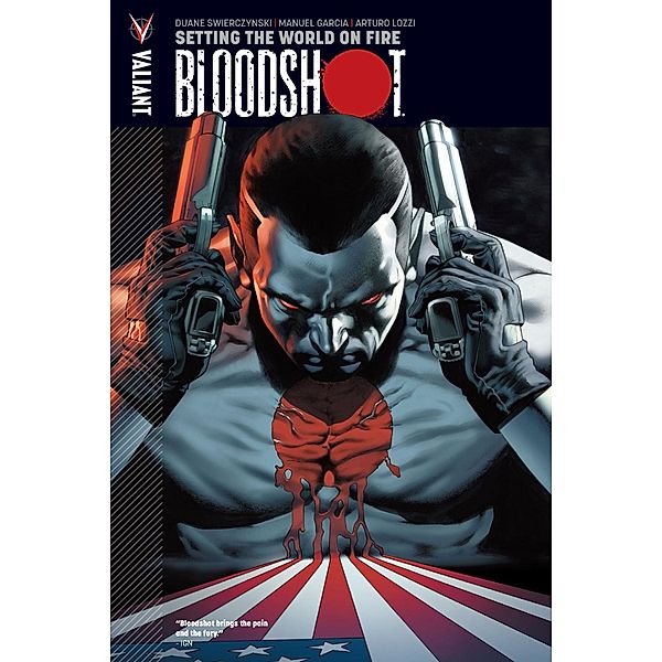 Bloodshot Vol. 1: Setting the World on Fire TPB, Duane Swierczynski