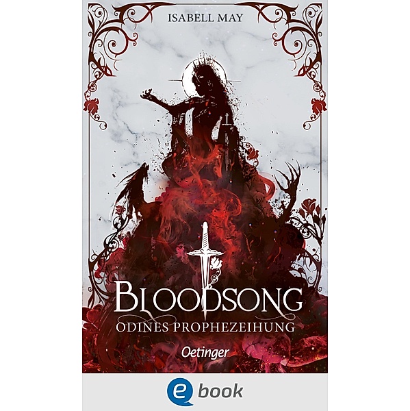 Bloodsong 1. Odines Prophezeiung / Bloodsong Bd.1, Isabell May