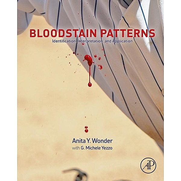 Bloodstain Patterns, Anita Y. Wonder