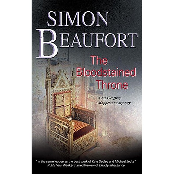 Bloodstained Throne / Sir Geoffrey Mappestone Mysteries Bd.7, Simon Beaufort