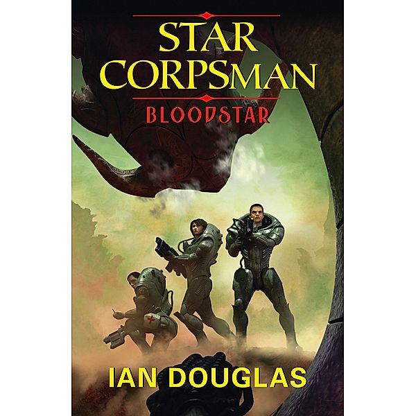 Bloodstar / Star Corpsman Bd.1, Ian Douglas