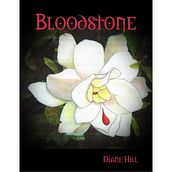 Bloodstone, Diane Hill