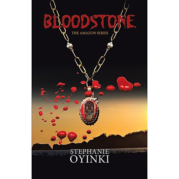 Bloodstone, Stephanie Oyinki