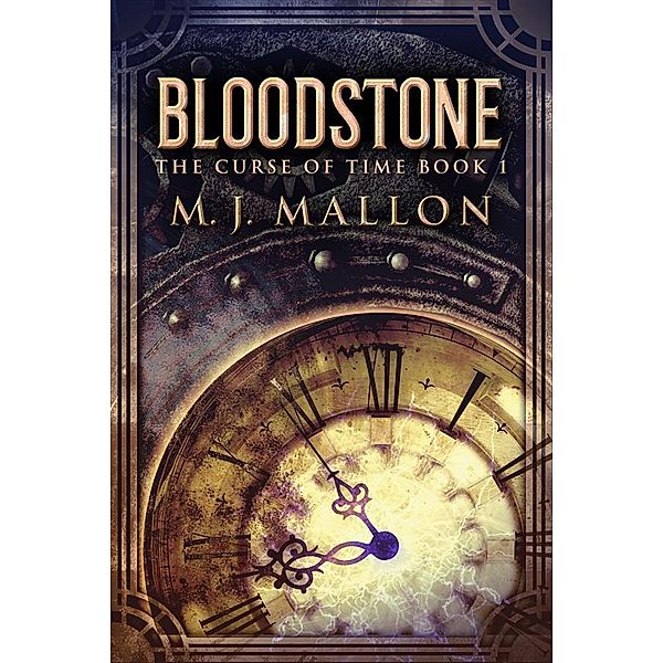 Bloodstone / The Curse Of Time Bd.1, M. J. Mallon