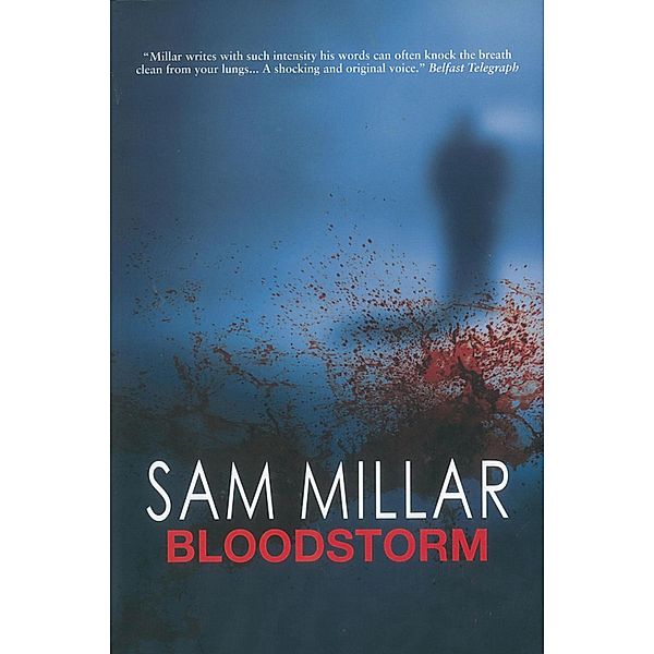 Bloodstorm, Sam Millar