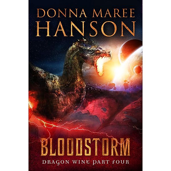 Bloodstorm (Dragon Wine, #4) / Dragon Wine, Donna Maree Hanson