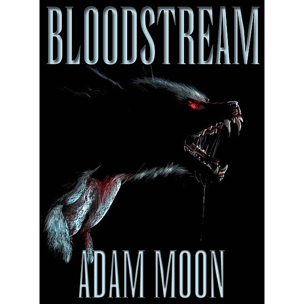 Bloodstream, Adam Moon