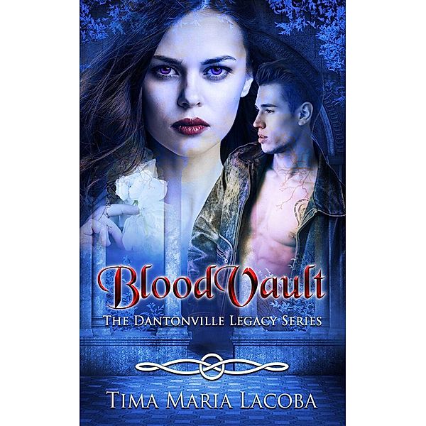 BloodVault (The Dantonville Legacy Series, #3) / The Dantonville Legacy Series, Tima Maria Lacoba
