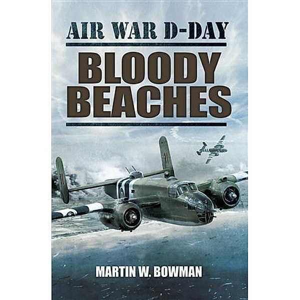 Bloody Beaches, Martin Bowman