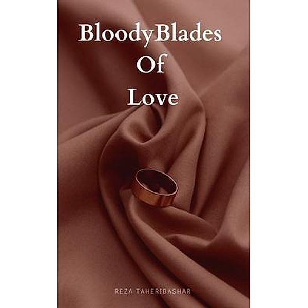 Bloody Blades Of Love, Reza Taheribashar