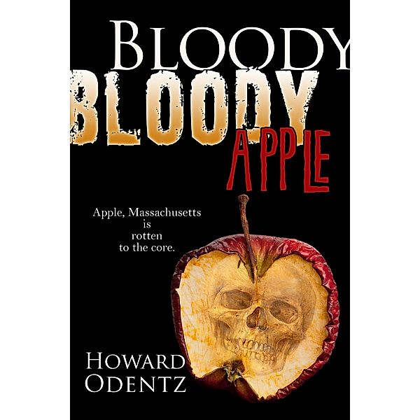 Bloody Bloody Apple, Howard Odentz