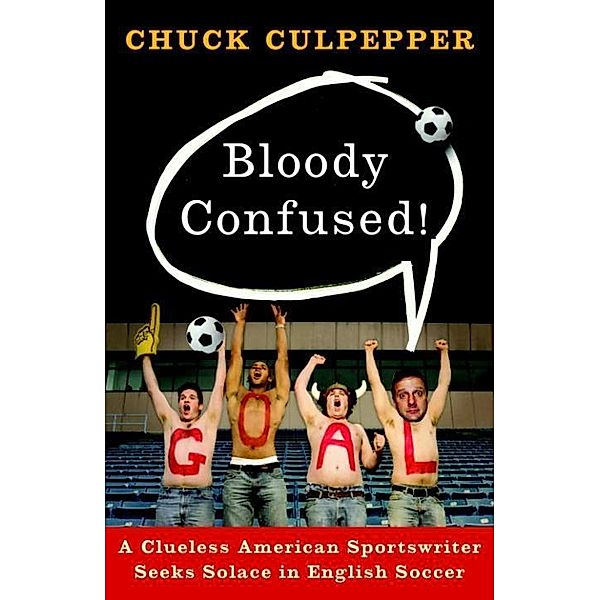 Bloody Confused!, Chuck Culpepper