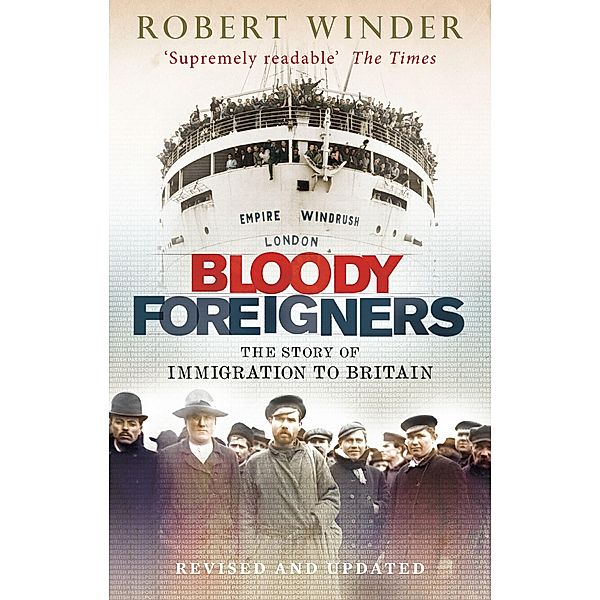 Bloody Foreigners, Robert Winder