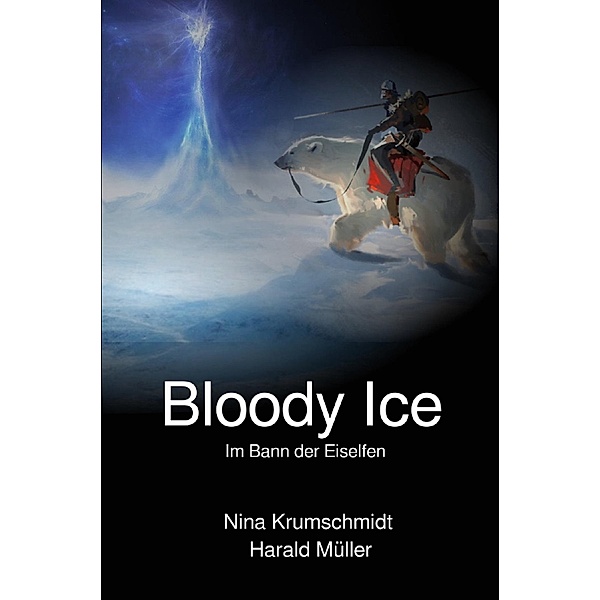 Bloody Ice, Nina Krumschmidt, Harald Müller