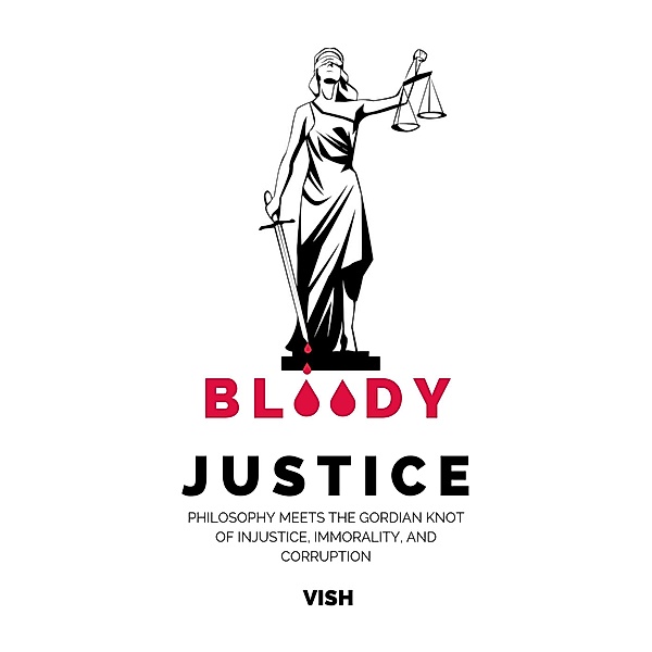 Bloody Justice, Vish Kajaria