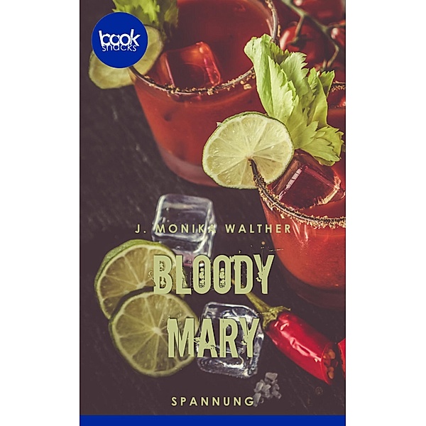 Bloody Mary (Kurzgeschichte, Krimi), J. Monika Walther