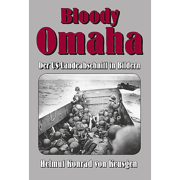 Bloody Omaha, Helmut K von Keusgen, Ek Militär
