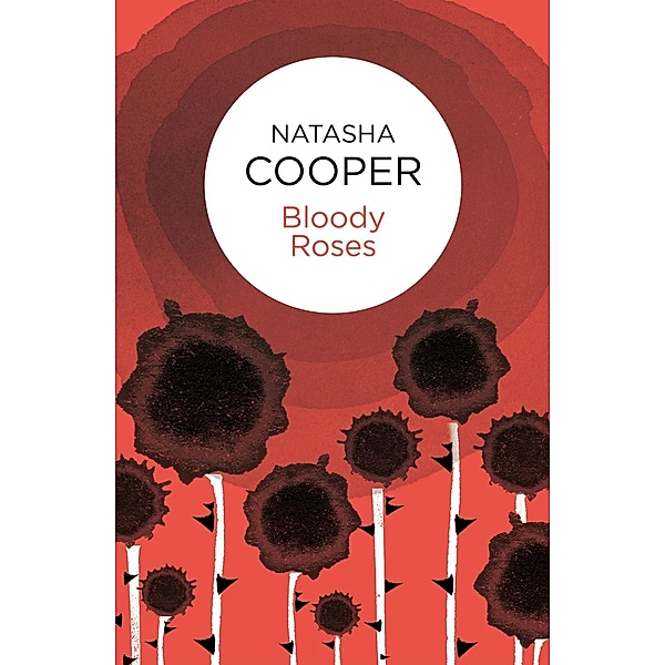 Bloody Roses (Willow King 3) (Bello) / Willow King Bd.3, Natasha Cooper