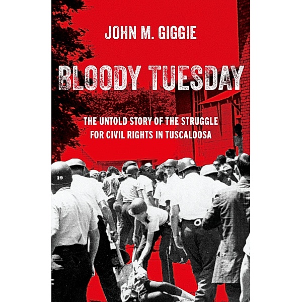 Bloody Tuesday, John M. Giggie