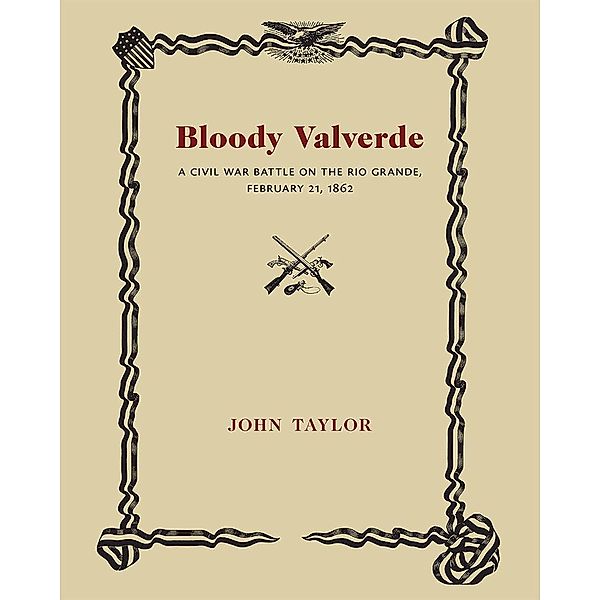 Bloody Valverde / Historical Society of New Mexico Publications series, John Taylor
