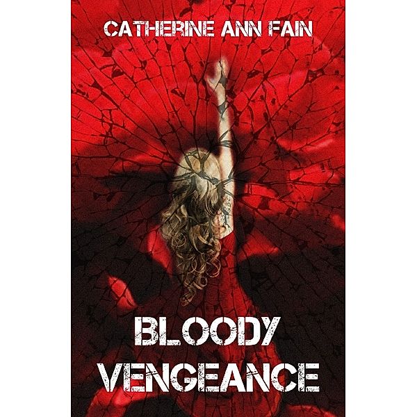 Bloody Vengeance, Catherine Ann Fain