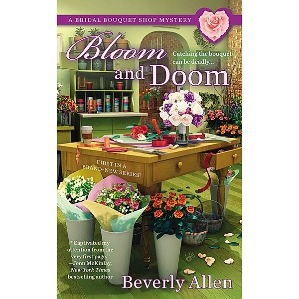 Bloom and Doom / A Bridal Bouquet Shop Mystery Bd.1, Beverly Allen