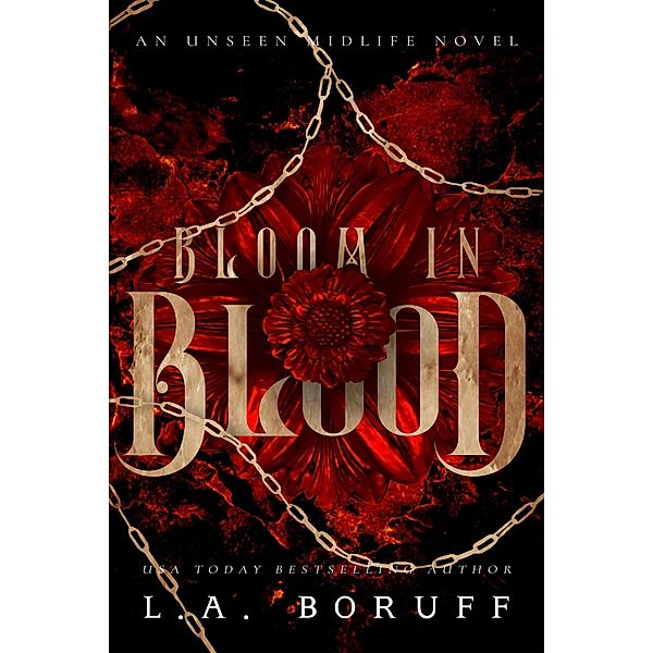 Bloom In Blood (An Unseen Midlife, #1) / An Unseen Midlife, L. A. Boruff, Lainie Anderson