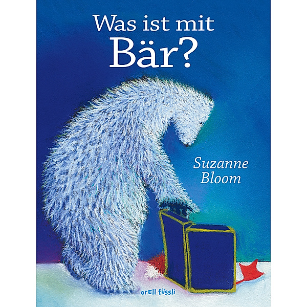 Bloom, S: Was ist mit Bär?, Suzanne Bloom