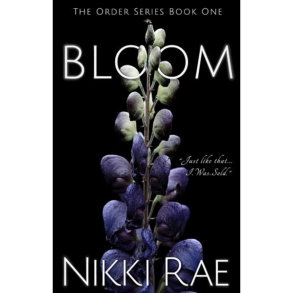 Bloom (The Order) / The Order, Nikki Rae