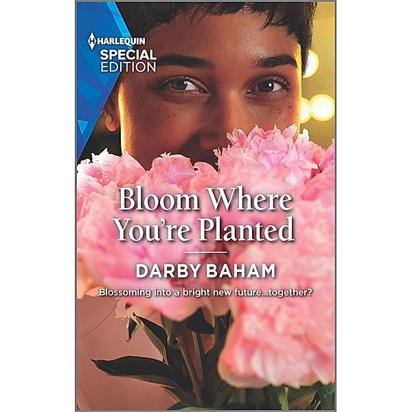 Bloom Where You're Planted / The Friendship Chronicles Bd.2, Darby Baham