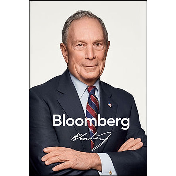 Bloomberg by Bloomberg, Revised and Updated, Michael R. Bloomberg