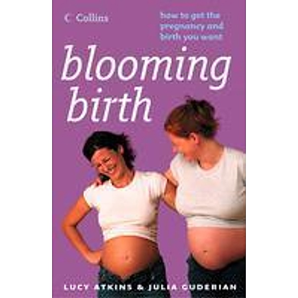 Blooming Birth, Lucy Atkins, Julia Guderian