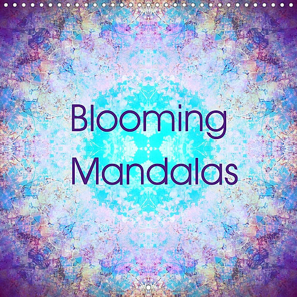 Blooming Mandalas (Wall Calendar 2023 300 × 300 mm Square), Alaya Gadeh