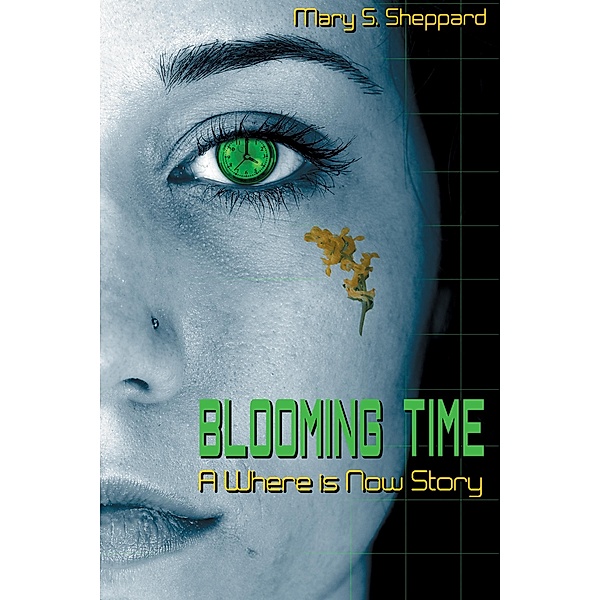 Blooming Time: A Where is Now Story / Mary S. Sheppard, Mary S. Sheppard
