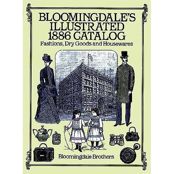 Bloomingdale's Illustrated 1886 Catalog, Bloomingdale Brothers